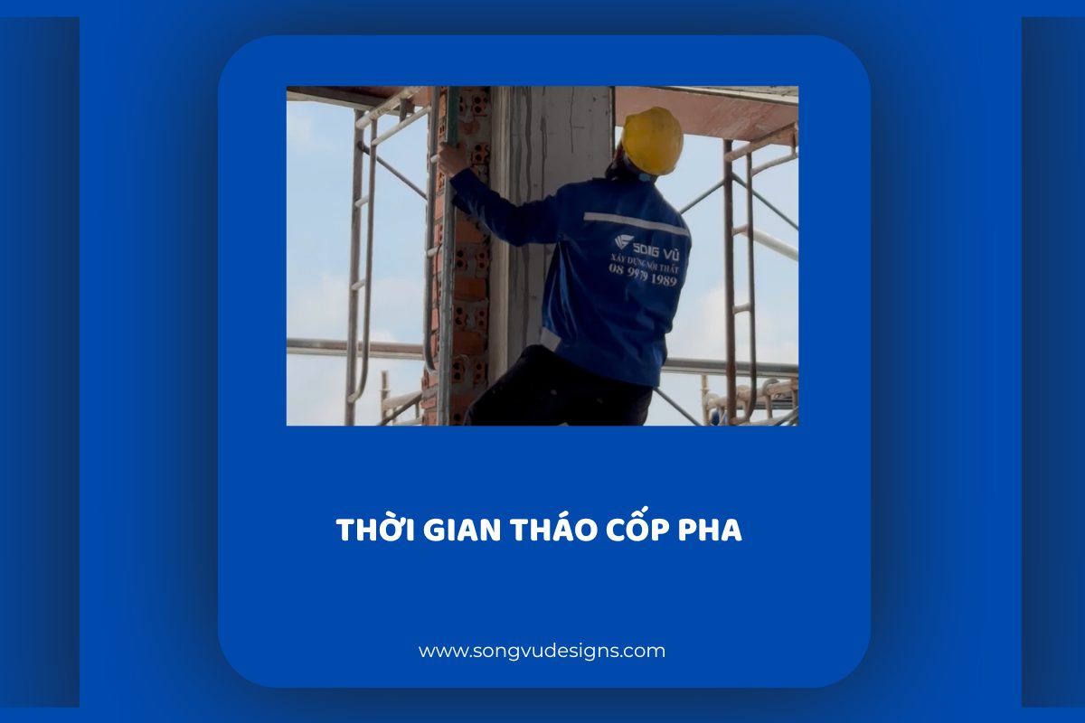 Thời gian tháo cốp pha: Tiêu chuẩn, quy định và kinh nghiệm thực tế