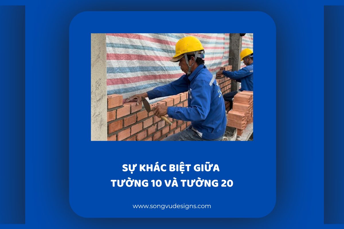 Xây tường 10 – Những điều cần biết để thi công đúng kỹ thuật và bền chắc